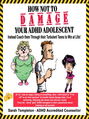 cover image of How NOT to Damage Your ADHD Adolescent